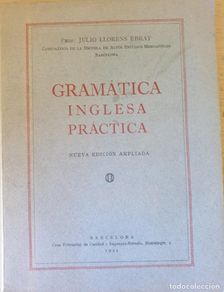 Gebrauchte Bücher: GRAMATICA INGLESA PRACTICA. NUEVA EDICION AMPLIADA. - LLORENS EBRAT, Julio.